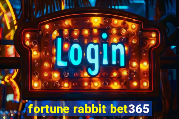 fortune rabbit bet365