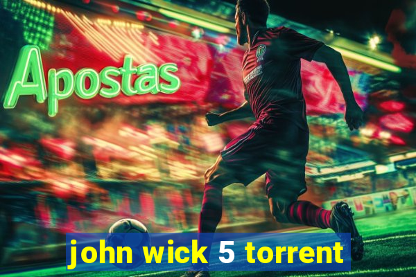 john wick 5 torrent