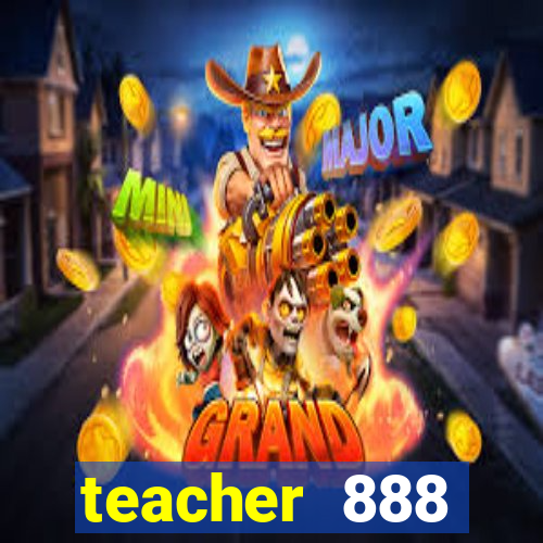 teacher 888 plataforma login