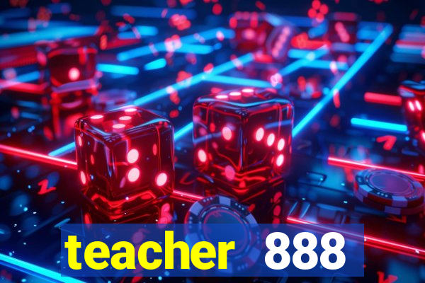 teacher 888 plataforma login