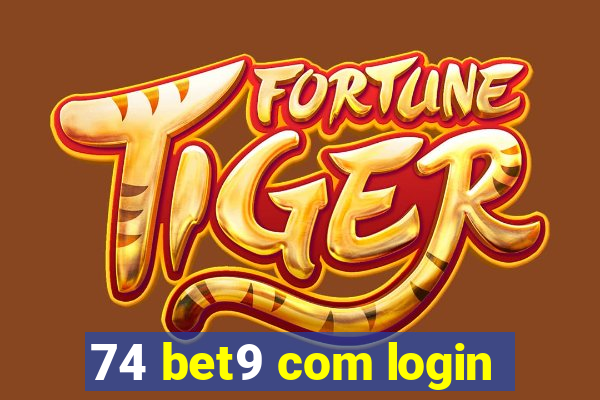 74 bet9 com login