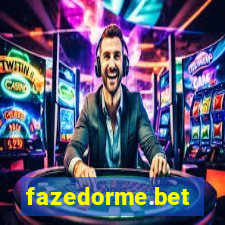 fazedorme.bet