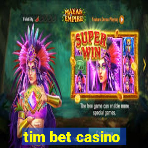 tim bet casino