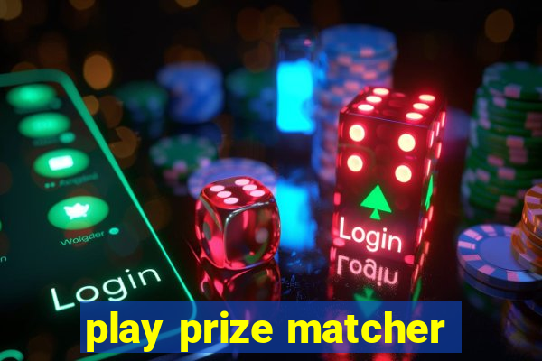 play prize matcher