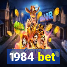 1984 bet