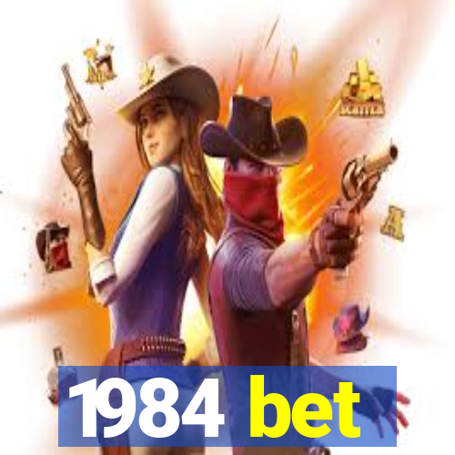 1984 bet