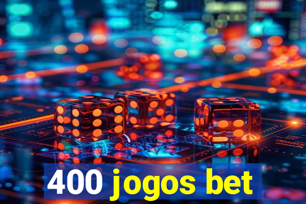 400 jogos bet