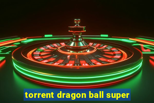 torrent dragon ball super