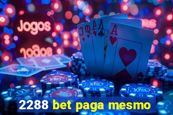 2288 bet paga mesmo