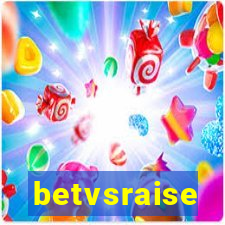 betvsraise