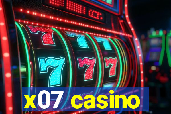 x07 casino