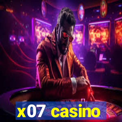 x07 casino