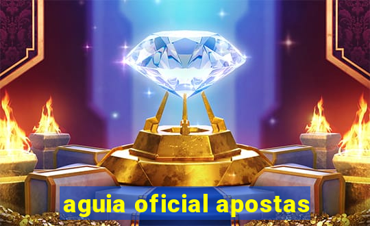 aguia oficial apostas