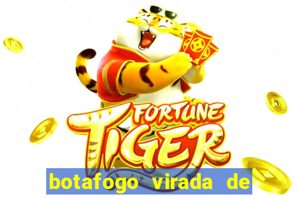 botafogo virada de mesa 1999