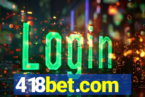 418bet.com