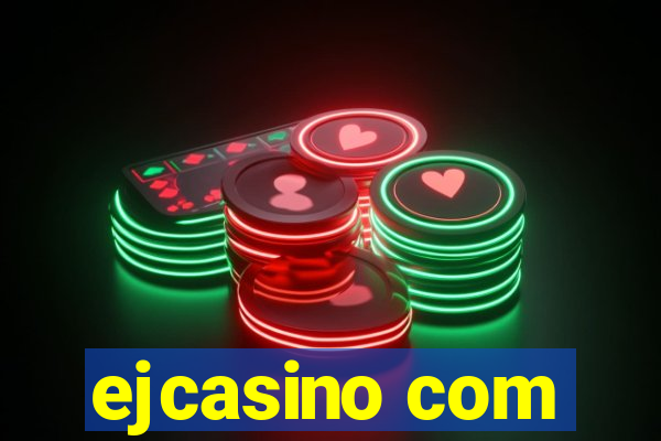 ejcasino com