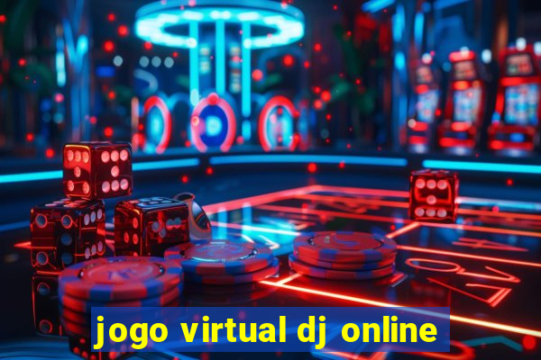 jogo virtual dj online