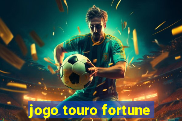 jogo touro fortune