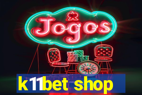 k11bet shop