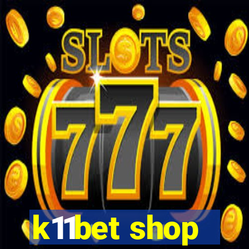 k11bet shop