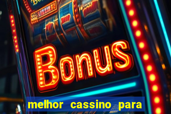 melhor cassino para jogar fortune tiger