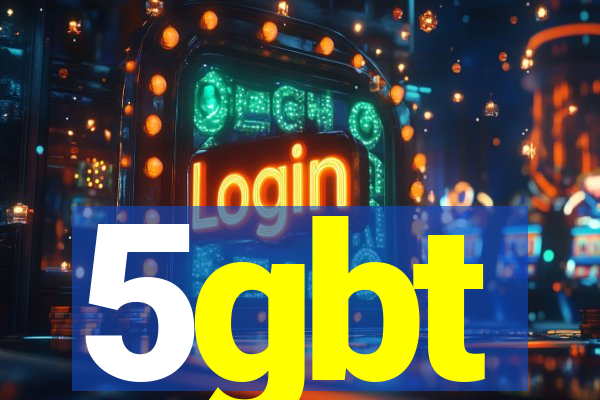 5gbt