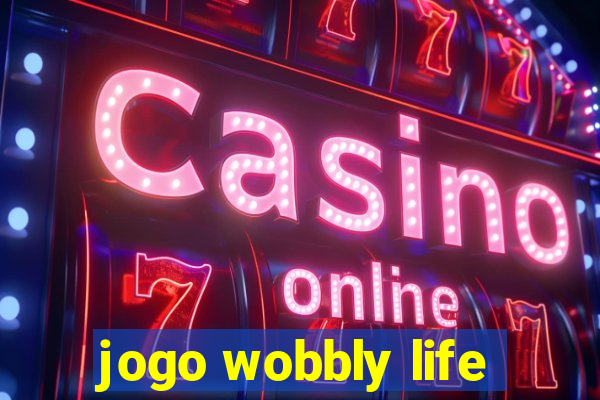 jogo wobbly life