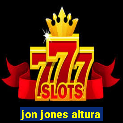 jon jones altura