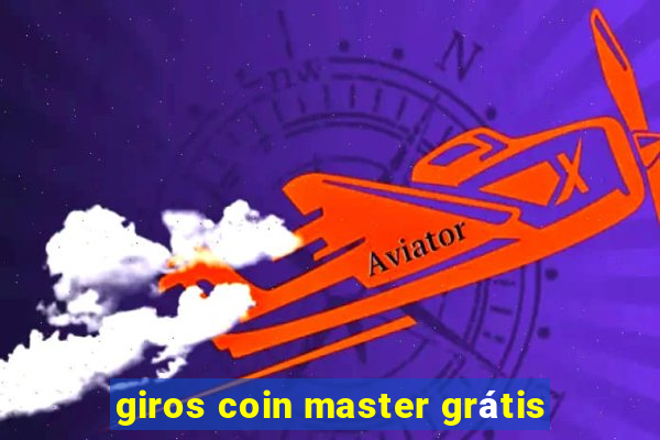 giros coin master grátis