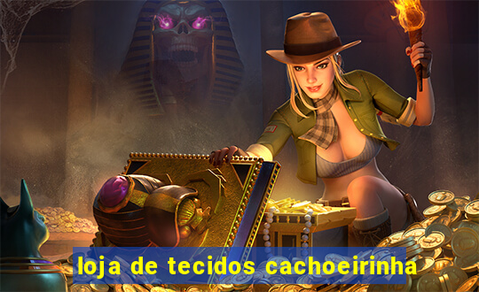 loja de tecidos cachoeirinha