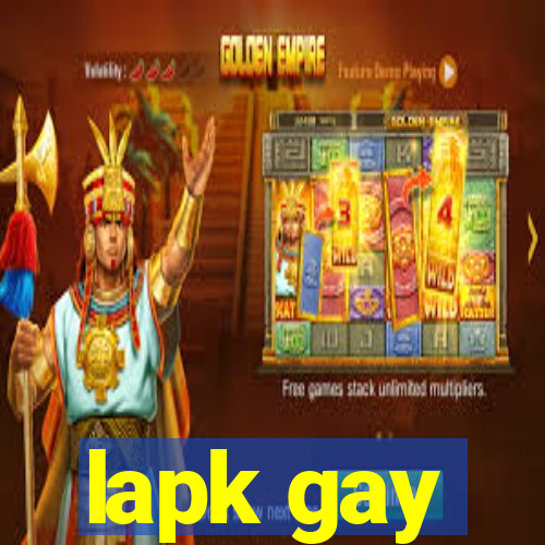 lapk gay