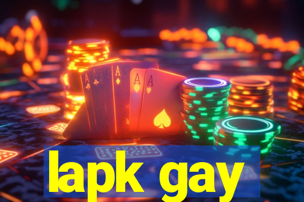 lapk gay