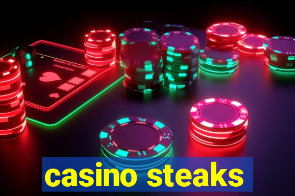 casino steaks