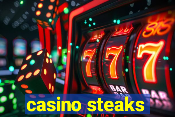 casino steaks