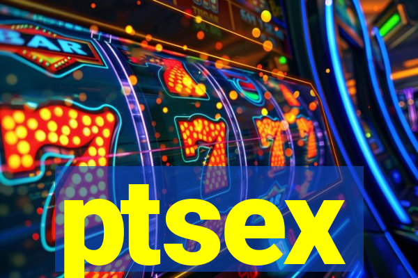 ptsex