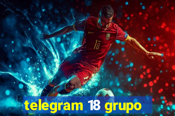 telegram 18 grupo