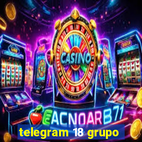 telegram 18 grupo