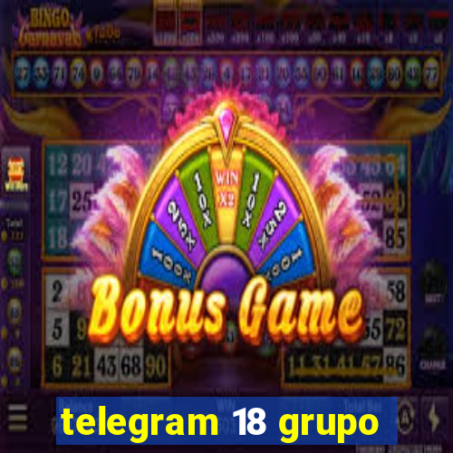 telegram 18 grupo