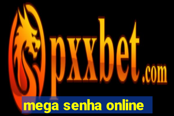 mega senha online