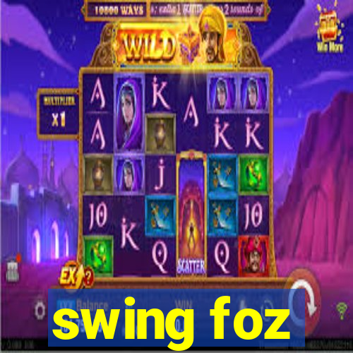 swing foz