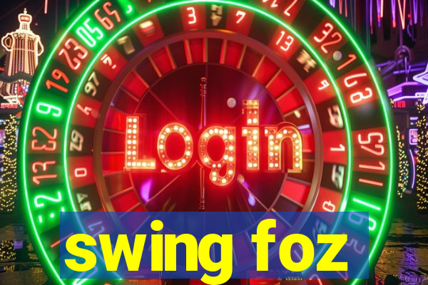 swing foz