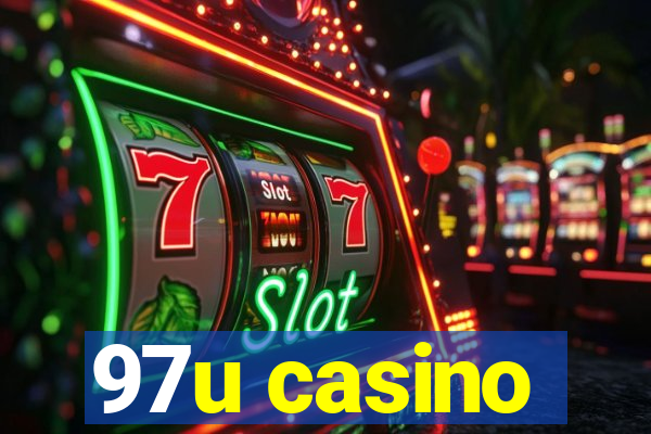 97u casino