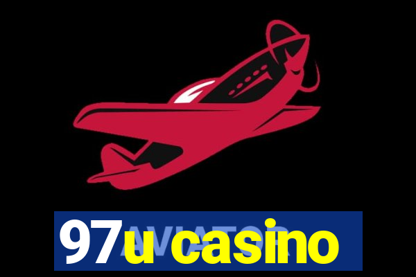 97u casino