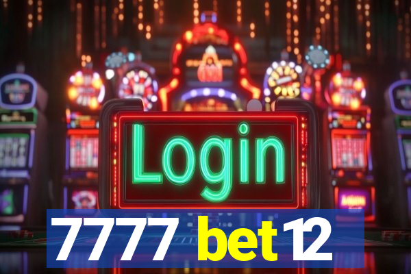 7777 bet12