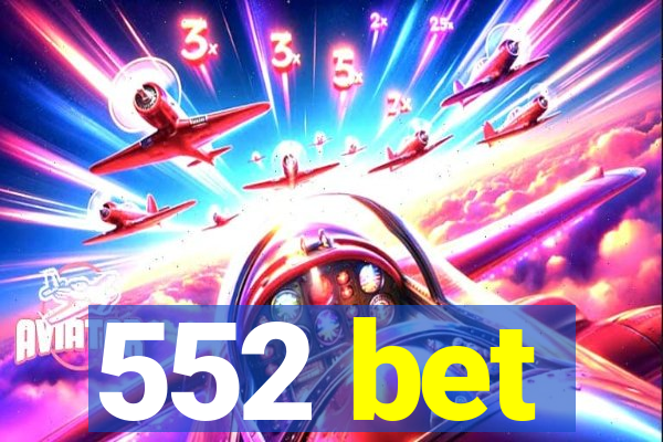 552 bet