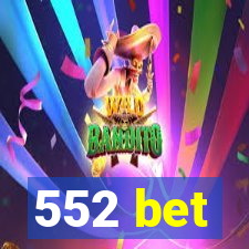 552 bet