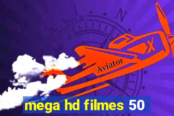 mega hd filmes 50