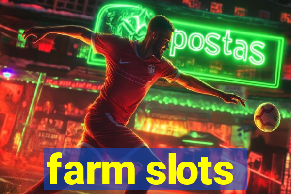 farm slots