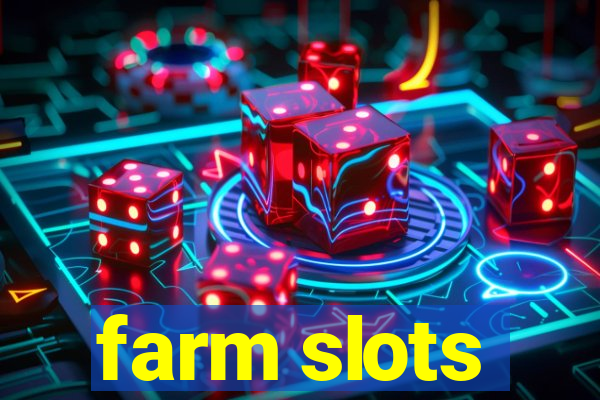 farm slots