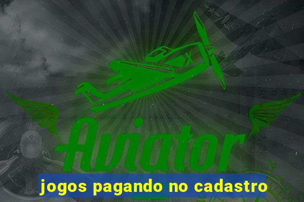 jogos pagando no cadastro